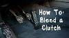 How To Bleed A Clutch