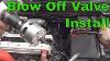 How To Install A Dump Blow Off Valve